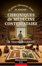 Chroniques de médecine contestataire du docteur Vincent Reliquet