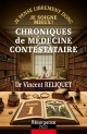 Chroniques de médecine contestataire du docteur Vincent Reliquet