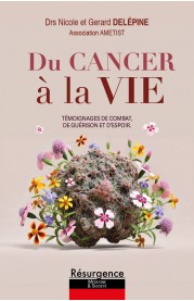 DU CANCER À LA VIE