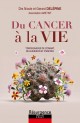 DU CANCER À LA VIE