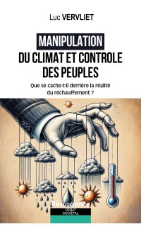 LA MANIPULATION DU CLIMAT ET DES PEUPLES