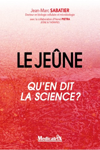 LE JEÛNE Qu’en dit la science ?