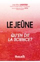 LE JEÛNE Qu’en dit la science ?