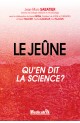 LE JEÛNE Qu’en dit la science ?