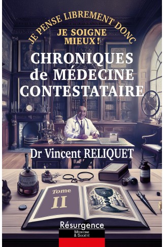 CHRONIQUES de MÉDECINE CONTESTATAIRE Tome 2