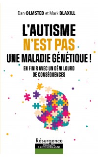 L ’AUTISME N’EST PAS UNE MALADIE GÉNÉTIQUE!