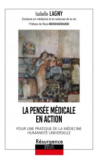 LA PENSÉE MÉDICALE EN ACTION